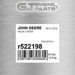R522198 Valve Cover Fits John Deere (surplus Open Box) New. Price: $203.82.